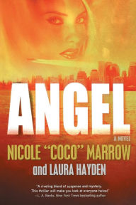Title: Angel: A Novel, Author: Nicole Coco Marrow