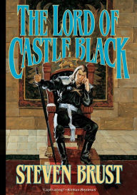 Title: The Lord of Castle Black: Book Two of the Viscount of Adrilankha, Author: Steven Brust