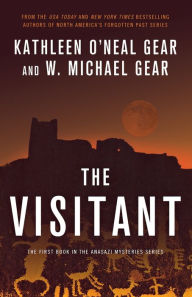 Title: The Visitant (Anasazi Mysteries Series #1), Author: Kathleen O'Neal Gear