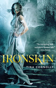 Title: Ironskin, Author: Tina Connolly