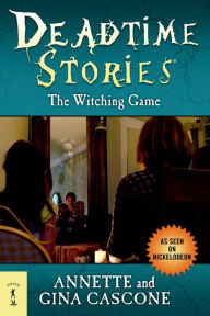 Title: The Witching Game (Deadtime Stories Series #2), Author: Annette Cascone