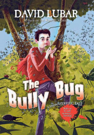 Title: The Bully Bug: A Monsterrific Tale, Author: David Lubar