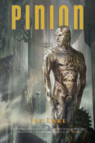 Title: Pinion (Clockwork Earth Series #3), Author: Jay Lake