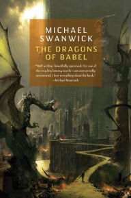 Title: The Dragons of Babel, Author: Michael Swanwick