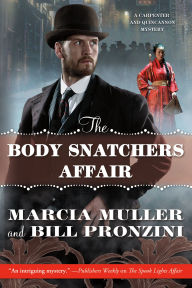 Title: The Body Snatchers Affair: A Carpenter and Quincannon Mystery, Author: Marcia Muller