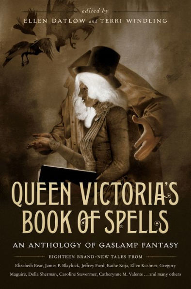 Queen Victoria's Book of Spells: An Anthology of Gaslamp Fantasy