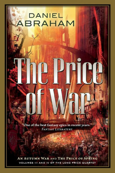 The Price of War: An Autumn War and The Price of Spring (Long Price Quartet #3 & 4)
