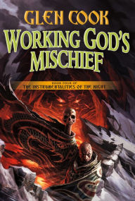 Ebook torrents free download Working God's Mischief 9780765334206 by Glen Cook English version ePub iBook