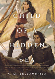 Title: Child of a Hidden Sea, Author: A. M. Dellamonica