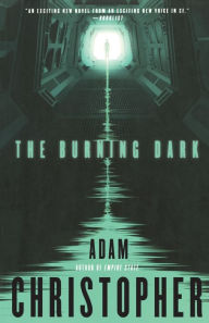 Title: The Burning Dark, Author: Adam Christopher