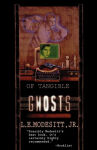 Alternative view 1 of Of Tangible Ghosts (Ghost Trilogy Series #1)