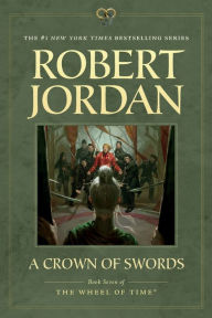 A Crown of Swords (Wheel of Time Series #7)