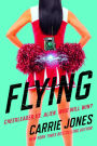 Flying: A Novel