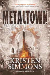 Title: Metaltown, Author: Kristen Simmons