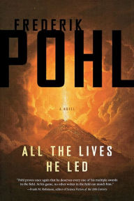 Title: All the Lives He Led, Author: Frederik Pohl