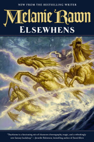 Title: Elsewhens (Glass Thorns Series #2), Author: Melanie Rawn