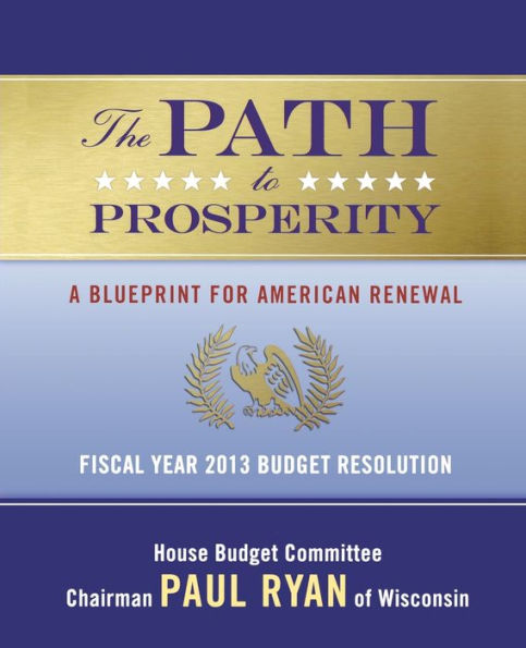 The Path to Prosperity: A Blueprint for American Renewal