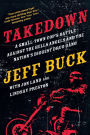 Takedown: A Small-Town Cop's Battle Against the Hells Angels and the Nation's Biggest Drug Gang