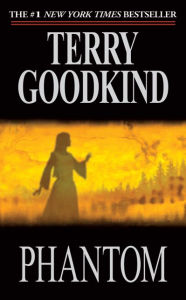 Title: Phantom (Sword of Truth Series #10), Author: Terry Goodkind