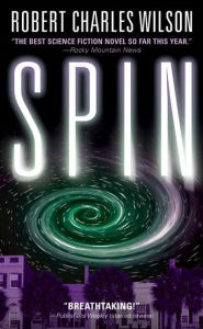 Title: Spin, Author: Robert Charles Wilson