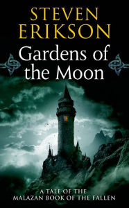 Title: Gardens of the Moon (Malazan Book of the Fallen Series #1), Author: Steven Erikson