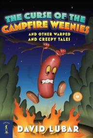 Title: The Curse of the Campfire Weenies and Other Warped and Creepy Tales, Author: David Lubar