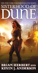 Title: Sisterhood of Dune (Schools of Dune Series #1), Author: Brian Herbert