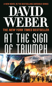 Title: At the Sign of Triumph (Safehold Series #9), Author: David Weber