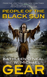 Textbook ebook free download pdf People of the Black Sun: A People of the Longhouse Novel by W. Michael Gear, Kathleen O'Neal Gear English version FB2 MOBI