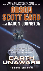 Title: Earth Unaware (First Formic War Series #1), Author: Orson Scott Card