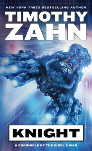 Read book online for free without download Knight: A Chronicle of the Sibyl's War 9780765367747 by Timothy Zahn in English