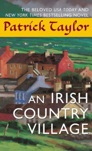 Title: An Irish Country Village (Irish Country Series #2), Author: Patrick Taylor