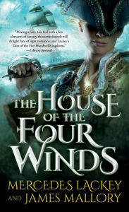 Title: The House of the Four Winds, Author: Mercedes Lackey