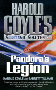 Title: Pandora's Legion: Harold Coyle's Strategic Solutions, Inc., Author: Harold Coyle