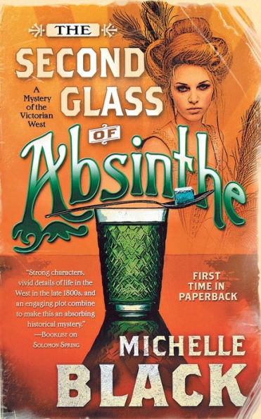 the Second Glass of Absinthe: A Mystery Victorian West