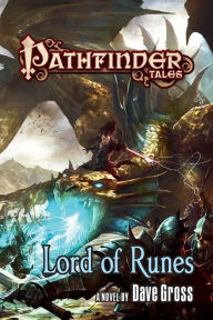 Title: Pathfinder Tales: Lord of Runes, Author: Dave Gross