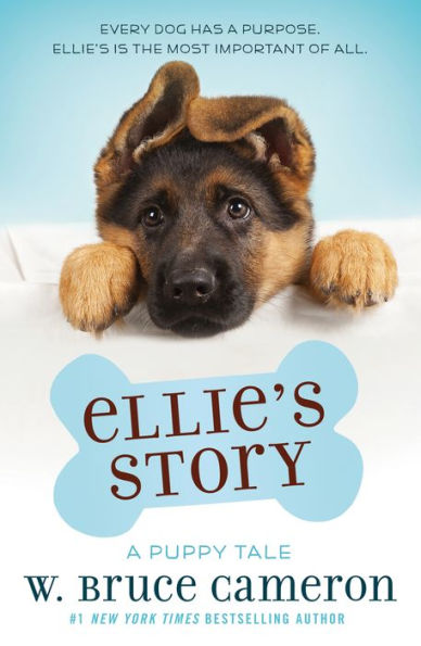 Ellie's Story (A Dog's Purpose Puppy Tales Series)