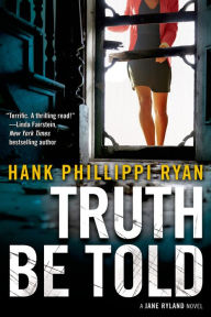 Title: Truth Be Told (Jane Ryland Series #3), Author: Hank Phillippi Ryan