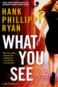 Title: What You See (Jane Ryland Series #4), Author: Hank Phillippi Ryan