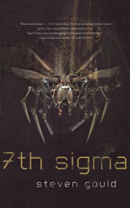 Title: 7th Sigma, Author: Steven Gould