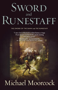 Title: Sword and Runestaff: The Sword of the Dawn and The Runestaff, Author: Michael Moorcock
