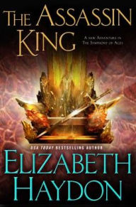 Title: The Assassin King (Symphony of Ages Series #6), Author: Elizabeth Haydon