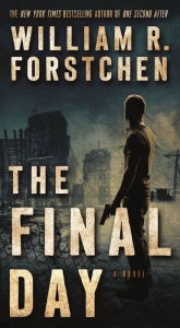 Title: The Final Day: A John Matherson Novel, Author: William R. Forstchen