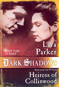 Title: Dark Shadows: Heiress of Collinwood, Author: Lara Parker