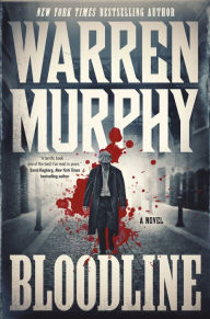 Title: Bloodline: A Novel, Author: Warren Murphy