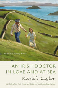 Title: An Irish Doctor in Love and at Sea (Irish Country Series #10), Author: Patrick Taylor