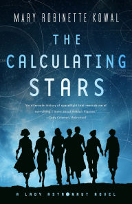 Title: The Calculating Stars (Lady Astronaut Series #1) (Hugo Award Winner), Author: Mary Robinette Kowal