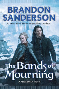 Title: The Bands of Mourning (Mistborn Series #6), Author: Brandon Sanderson