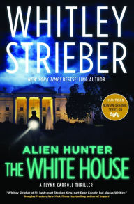 Free ipod audio book downloads The White House (Alien Hunter #3) by Whitley Strieber iBook 9780765378699 in English