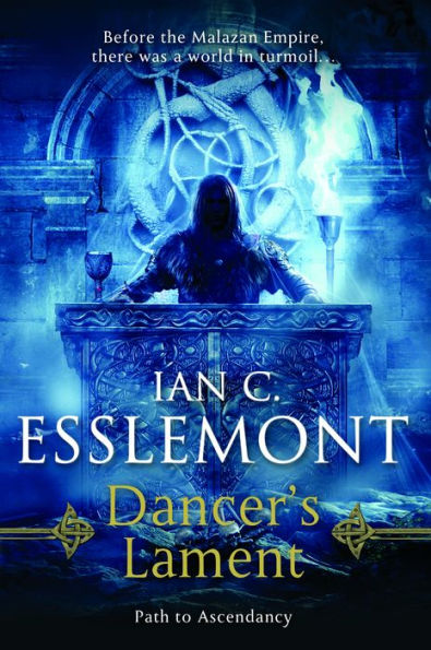 Dancer's Lament: Path to Ascendancy Book 1 (A Novel of the Malazan Empire)